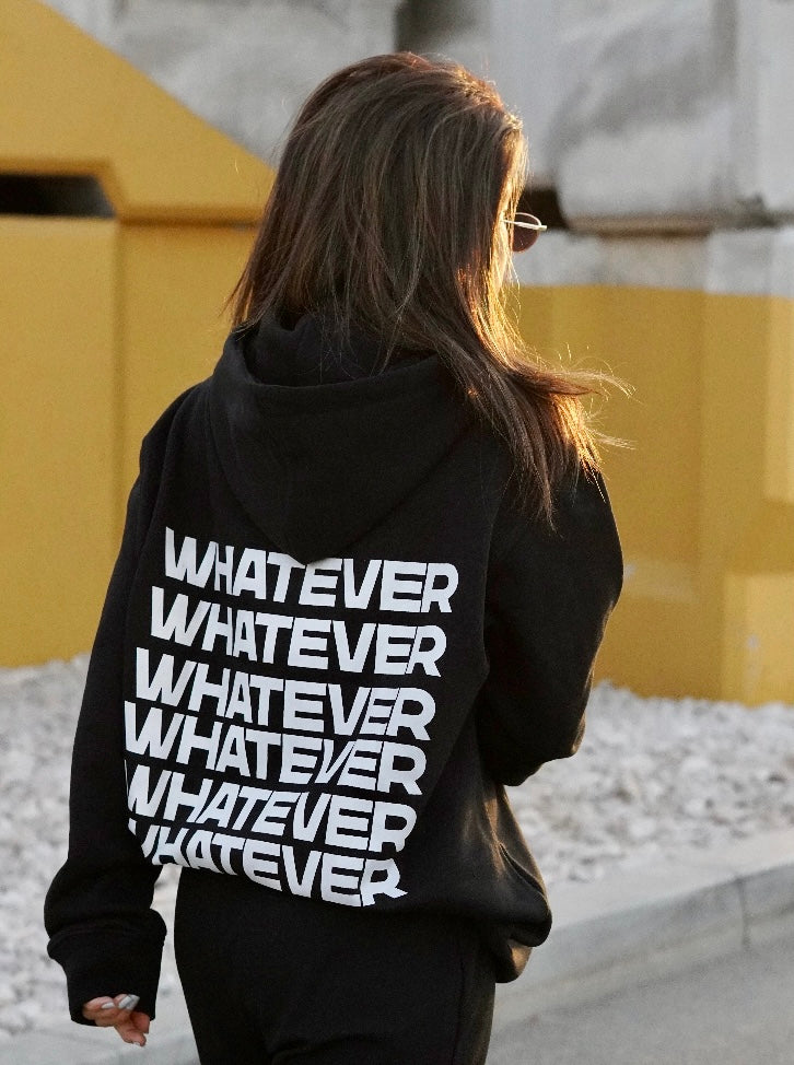 Whatever Whatever Hoodie